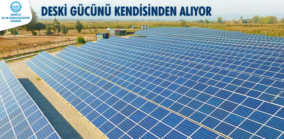 DESKİ Gücünü Kendisinden Alıyor